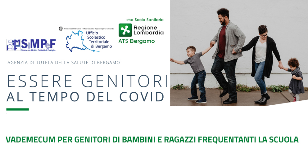Agenzia di tutela della salute di Bergamo essere genitori al tempo del Covid - Vademecum per genitori di bambini e ragazzi frequentanti la scuola